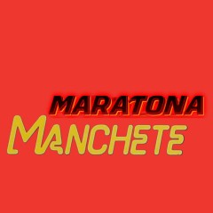 MARATONA MANCHETE